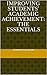 Improving Students' Academic Achievement: The Essentials