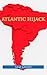 Atlantic Hijack