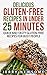 Gluten-Free Recipes in Under 25 Minutes by Jerry Newsome