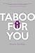 Taboo For You (Love and Family, #1)