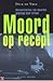 Moord op recept, Reconstructies van moorden gepleegd door artsen