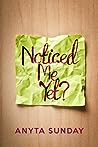 Noticed Me Yet? by Anyta Sunday