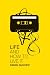 Life and How to Live It