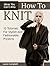 How To Knit: 10 Tutorials For Stylish And Fashionable Projects + Ideas You Can't Miss (How to knit, Crochet, Crocheting)