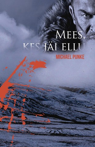 Mees, kes jäi ellu