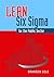 Lean-Six Sigma for the Public Sector: Leveraging Continuous Process Improvement to Build Better Governments