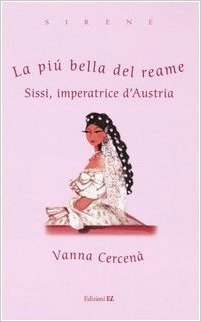 La più bella del reame: Sissi, imperatrice d'Austria