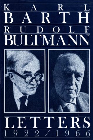 Karl Barth Rudolf Bultmann Letters 1922 1966