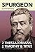Spurgeon Commentary: 2 Thessalonians, 2 Timothy, Titus