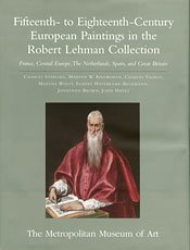 Fifteenth- to Eighteenth-Century European Paintings in the Robert Lehman Collect (Hardcover)