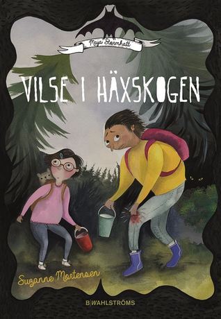 Vilse i häxskogen (Maja Stormhatt #2)