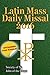 The Latin Mass Daily Missal: 2016 in Latin & English, in Order, Every Day