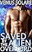 Saved by the Alien Overlord by Venus Solare