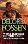 What Happens on the Ranch by Delores Fossen