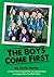 The Boys Come First by Kevin Harris