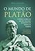 O Mundo de Platão