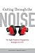 Cutting Through the Noise: The Right Employee Engagement Strategies for YOU