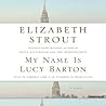 My Name Is Lucy Barton by Elizabeth Strout