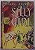 Silly Girl: A Portrait of Personal Remembrance