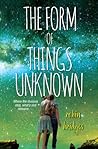 The Form of Things Unknown by Robin Bridges