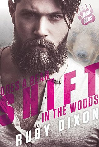 Does a Bear Shift in the Woods (Bear Bites, #4)