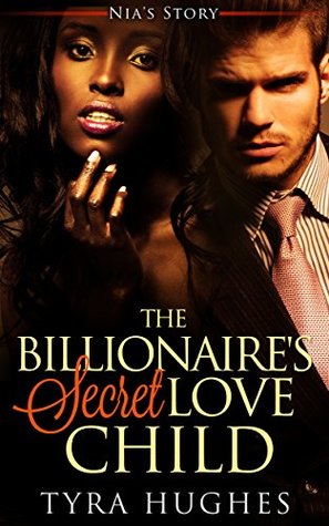 The Billionaire's Secret Love Child - Nia's Story (Kindle Edition)