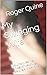 My Swinging Wife: volume three in a trilogy of watching, waiting and wanking