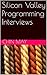 Silicon Valley Programming Interviews