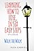 Learning How to Lose, in Six Easy Steps: Walk the Walk (Learning How to Lose, #3.5)