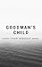 Goodman's Child