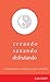 creando, sanando, disfrutando: La neuroplasticidad y las metáforas para tu salud o enfermedad (Autoayuda nº 7)