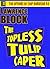 The Topless Tulip Caper by Lawrence Block