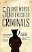 50 Last Words of Executed Criminals by Amy Taylor