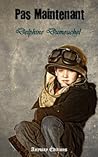 pas maintenant by Delphine Dumouchel