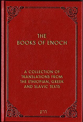 The Books of Enoch: A Collection of Translations From the Ethiopian, Greek and Slavic Texts (Kindle Edition)