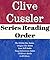 Clive Cussler: Series Reading Order: Dirk Pitt Adventure Series, The Oregon Files Series, Numa Files Series, Isaac Bell Adventure Series, Fargo Adventure by Clive Cussler