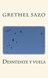 Desnúdate y vuela (Spanish Edition) Desnúdate y vuela (Spanish Edition)