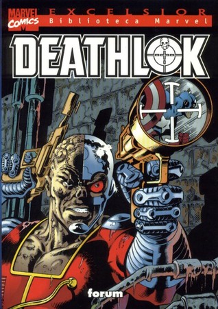 Biblioteca Marvel Excelsior: Deathlok (Excelsior: Biblioteca Marvel, tomo único)