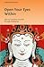Open Your Eyes Within: How To Transform Yourself Through Meditation Practice