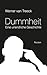 Dummheit: Eine unendliche Geschichte (German Edition)