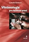Viktimologie pro forenzní praxi Viktimologie pro forenzní praxi