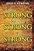 Love Strong, Stand Strong, Finish Strong by Erica Strong