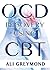 OCD Recovery Using CBT: Obsessive Compulsive Disorder recovery using Cognitive Behavior Therapy