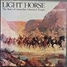 Light horse: The story of Australia's mounted troops