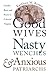 Good Wives, Nasty Wenches, and Anxious Patriarchs by Kathleen M. Brown