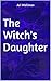The Witch's Daughter: From the journals of Nessa Ysbelle- Book 1