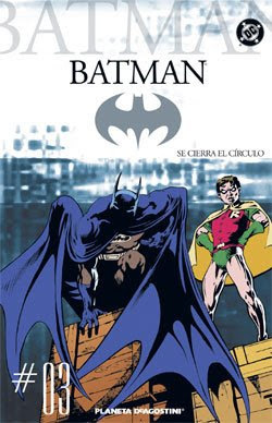 Batman #03: Se cierra el círculo (Primer Coleccionable Batman, #3 de 40)