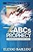 The ABCs of Prophecy: A Fundamental Guide to Revelatory Ministry