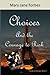 Choices: And the Courage to Risk (Murder By Design Cozy Mystery Trilogy Book 3)