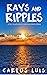 Rays And Ripples